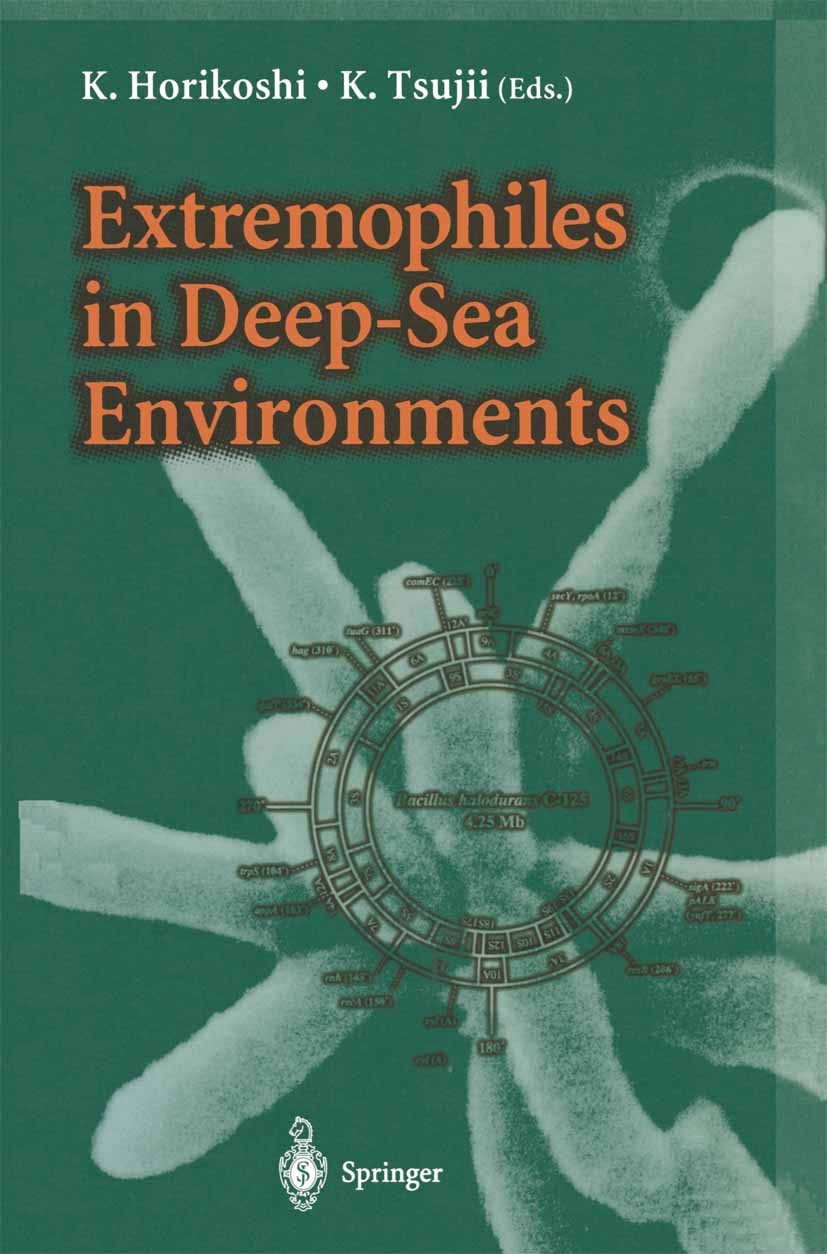 Titlebook: Extremophiles in Deep-Sea Environments; Koki Horikoshi (Director General),Kaoru Tsujii (Te Book 1999 Springer Japan 1999 biology.microbiol Titlebook: Extremophiles in Deep-Sea Environments; Koki Horikoshi (Director General),Kaoru Tsujii (Te Book 1999 Springer Japan 1999 biology.microbiol