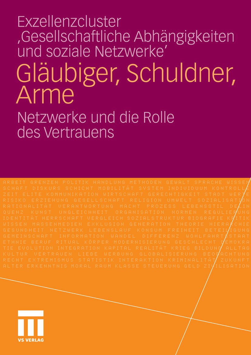 Titlebook: Gläubiger, Schuldner, Arme; Netzwerke und die Ro Curt Wolfgang Hergenröder Book 2010 VS Verlag für Sozialwissenschaften | Springer Fachmedi Titlebook: Gläubiger, Schuldner, Arme; Netzwerke und die Ro Curt Wolfgang Hergenröder Book 2010 VS Verlag für Sozialwissenschaften | Springer Fachmedi