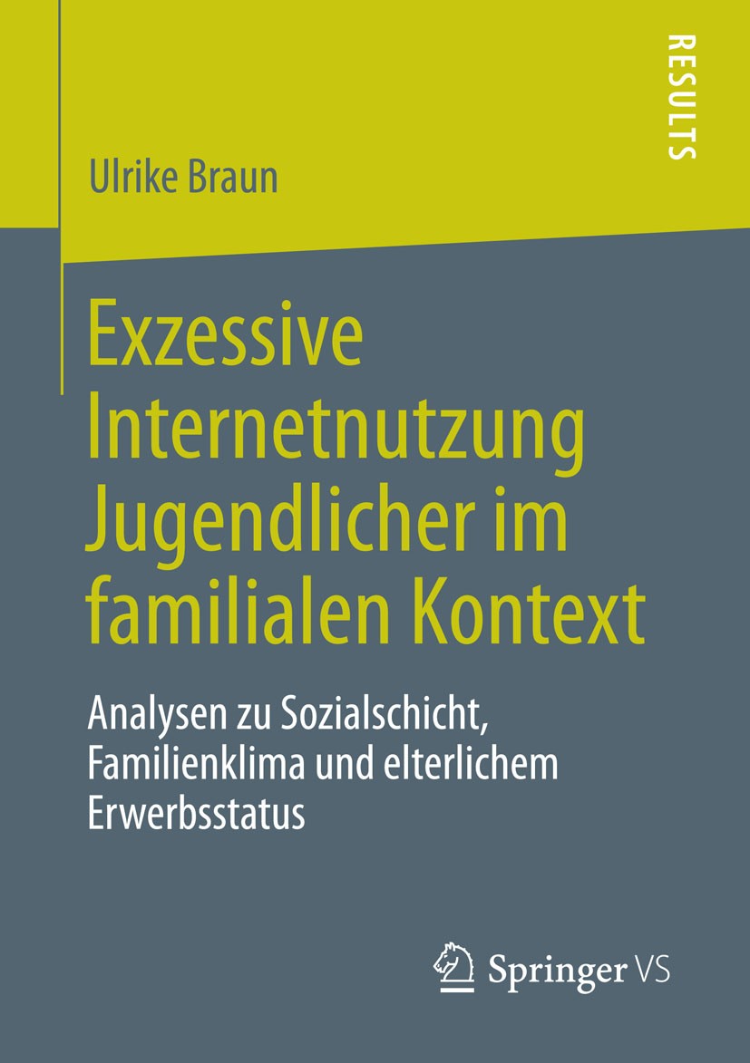 Titlebook: Exzessive Internetnutzung Jugendlicher im familialen Kontext; Analysen zu Sozialsc Ulrike Braun Book 2014 Springer Fachmedien Wiesbaden 201 Titlebook: Exzessive Internetnutzung Jugendlicher im familialen Kontext; Analysen zu Sozialsc Ulrike Braun Book 2014 Springer Fachmedien Wiesbaden 201