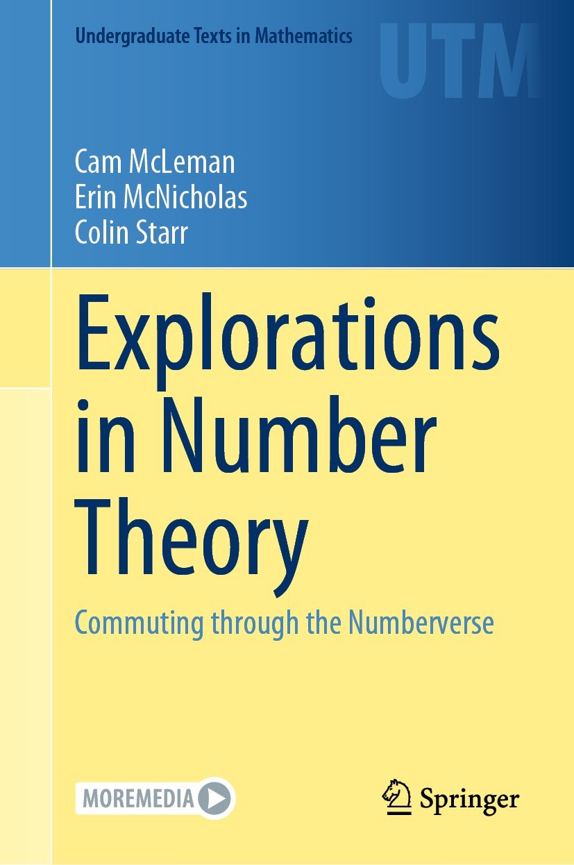 Titlebook: Explorations in Number Theory; Commuting through th Cam McLeman,Erin McNicholas,Colin Starr Textbook 2022 Springer Nature Switzerland AG 20 Titlebook: Explorations in Number Theory; Commuting through th Cam McLeman,Erin McNicholas,Colin Starr Textbook 2022 Springer Nature Switzerland AG 20