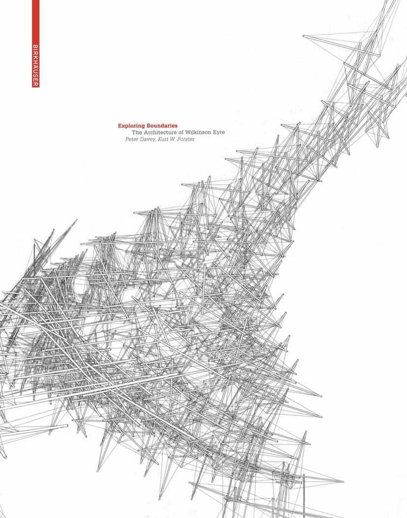 Titlebook: Exploring Boundaries; The Architecture of Peter Davey,Kurt W. Forster Book 2007Latest edition Birkhäuser Basel 2007 Architektur.Architektu Titlebook: Exploring Boundaries; The Architecture of Peter Davey,Kurt W. Forster Book 2007Latest edition Birkhäuser Basel 2007 Architektur.Architektu