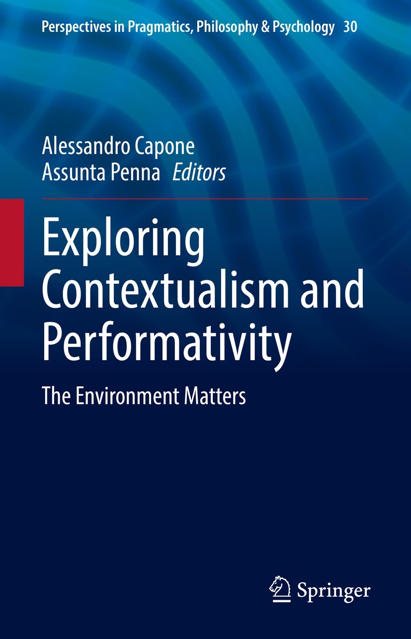 Titlebook: Exploring Contextualism and Performativity; The Environment Matt Alessandro Capone,Assunta Penna Book 2023 The Editor(s) (if applicable) an Titlebook: Exploring Contextualism and Performativity; The Environment Matt Alessandro Capone,Assunta Penna Book 2023 The Editor(s) (if applicable) an