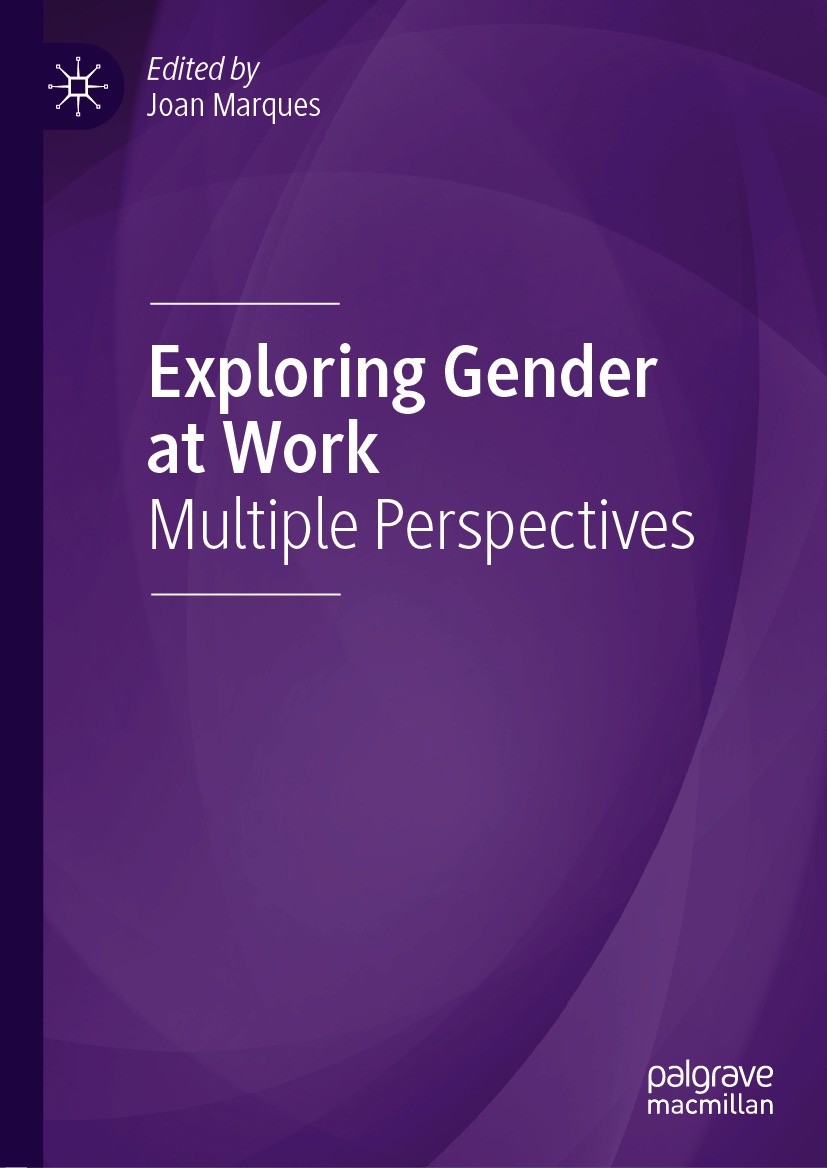 Titlebook: Exploring Gender at Work; Multiple Perspective Joan Marques Book 2021 The Editor(s) (if applicable) and The Author(s), under exclusive lice Titlebook: Exploring Gender at Work; Multiple Perspective Joan Marques Book 2021 The Editor(s) (if applicable) and The Author(s), under exclusive lice