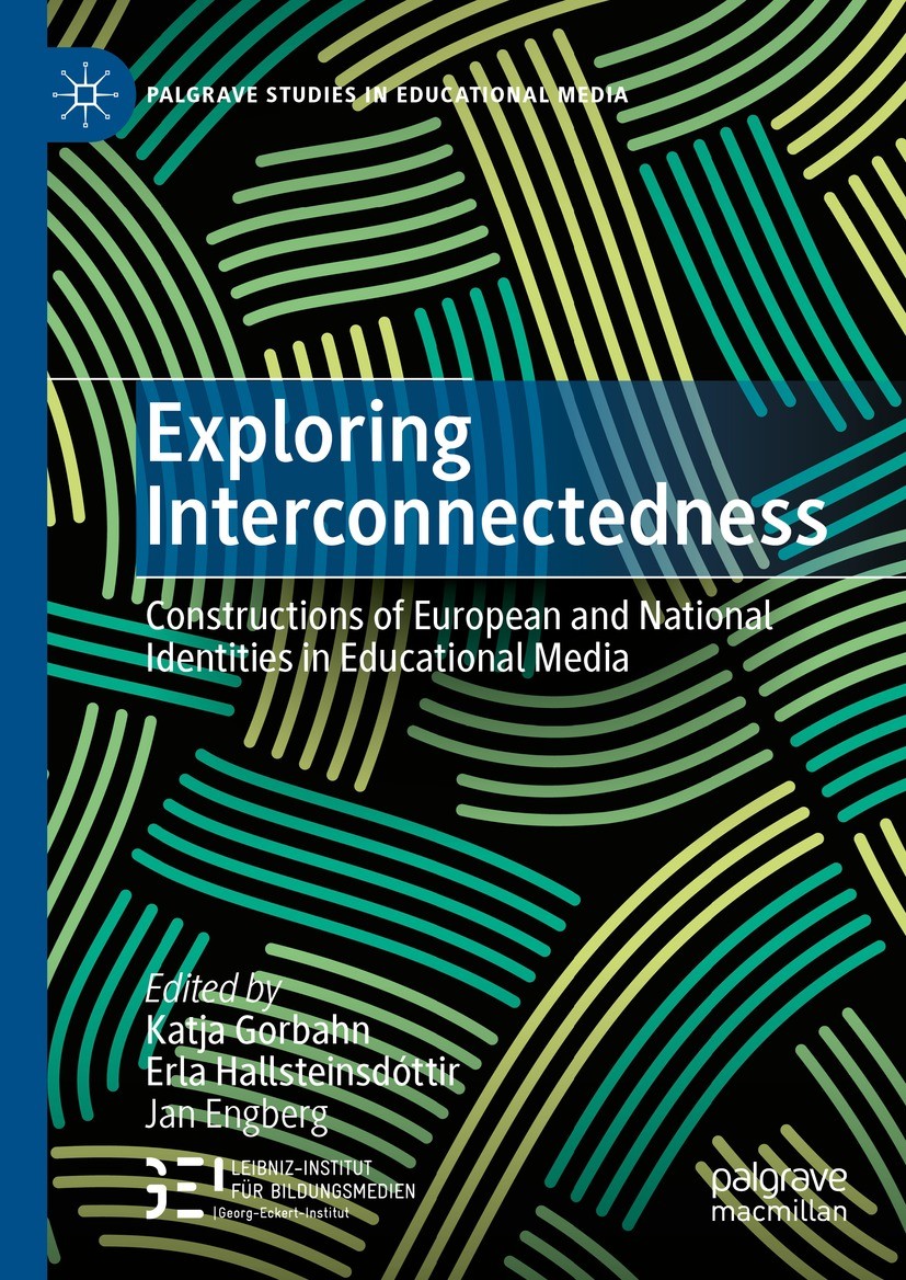 Titlebook: Exploring Interconnectedness; Constructions of Eur Katja Gorbahn,Erla Hallsteinsdóttir,Jan Engberg Book 2023 The Editor(s) (if applicable) Titlebook: Exploring Interconnectedness; Constructions of Eur Katja Gorbahn,Erla Hallsteinsdóttir,Jan Engberg Book 2023 The Editor(s) (if applicable)