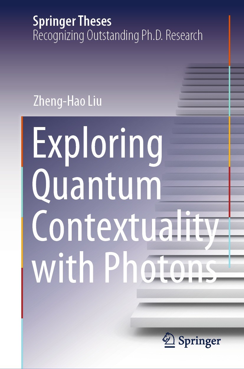 Titlebook: Exploring Quantum Contextuality with Photons; Zheng-Hao Liu Book 2023 The Editor(s) (if applicable) and The Author(s), under exclusive lic Titlebook: Exploring Quantum Contextuality with Photons; Zheng-Hao Liu Book 2023 The Editor(s) (if applicable) and The Author(s), under exclusive lic