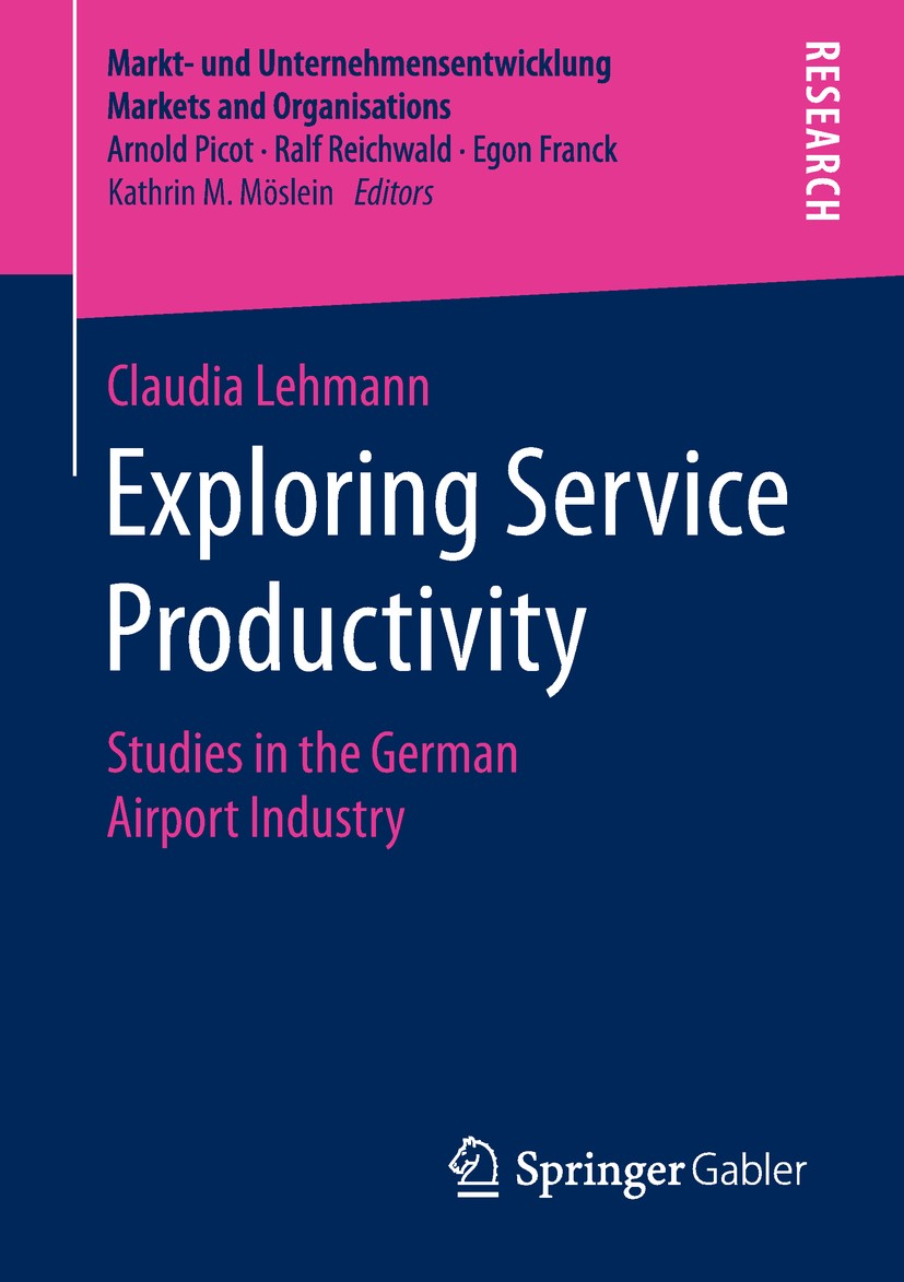 Titlebook: Exploring Service Productivity; Studies in the Germa Claudia Lehmann Book 2019 Springer Fachmedien Wiesbaden GmbH, part of Springer Nature Titlebook: Exploring Service Productivity; Studies in the Germa Claudia Lehmann Book 2019 Springer Fachmedien Wiesbaden GmbH, part of Springer Nature