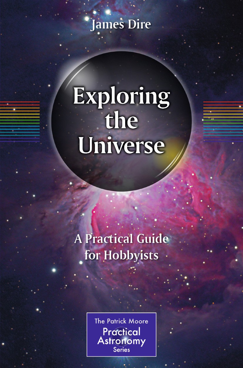 Titlebook: Exploring the Universe; A Practical Guide fo James Dire Book 2024 The Editor(s) (if applicable) and The Author(s), under exclusive license Titlebook: Exploring the Universe; A Practical Guide fo James Dire Book 2024 The Editor(s) (if applicable) and The Author(s), under exclusive license