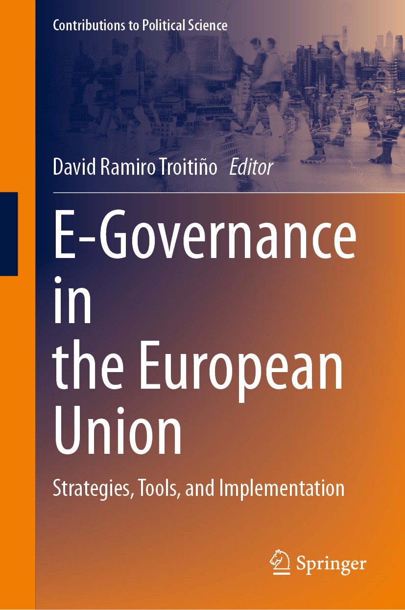Titlebook: E-Governance in the European Union; Strategies, Tools, a David Ramiro Troitiño Book 2024 The Editor(s) (if applicable) and The Author(s), u Titlebook: E-Governance in the European Union; Strategies, Tools, a David Ramiro Troitiño Book 2024 The Editor(s) (if applicable) and The Author(s), u