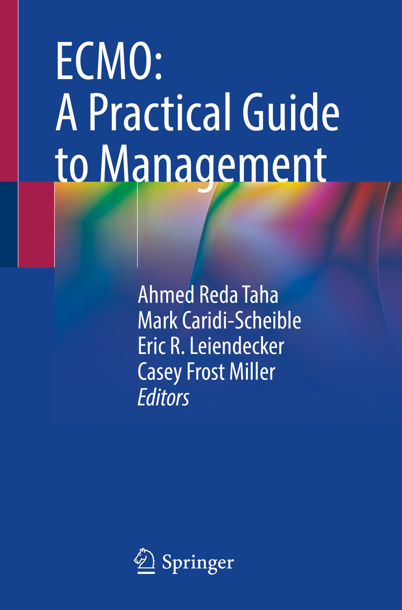 Titlebook: ECMO: A Practical Guide to Management; Ahmed Reda Taha,Mark Caridi-Scheible,Casey Frost M Book 2024 The Editor(s) (if applicable) and The Titlebook: ECMO: A Practical Guide to Management; Ahmed Reda Taha,Mark Caridi-Scheible,Casey Frost M Book 2024 The Editor(s) (if applicable) and The