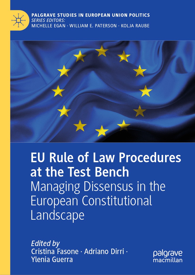 Titlebook: EU Rule of Law Procedures at the Test Bench; Managing Dissensus i Cristina Fasone,Adriano Dirri,Ylenia Guerra Book 2024 The Editor(s) (if a Titlebook: EU Rule of Law Procedures at the Test Bench; Managing Dissensus i Cristina Fasone,Adriano Dirri,Ylenia Guerra Book 2024 The Editor(s) (if a