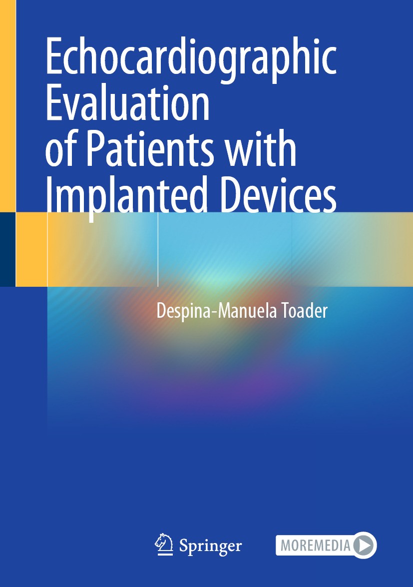Titlebook: Echocardiographic Evaluation of Patients with Implanted Devices; Despina-Manuela Toader Book 2024 The Editor(s) (if applicable) and The Au Titlebook: Echocardiographic Evaluation of Patients with Implanted Devices; Despina-Manuela Toader Book 2024 The Editor(s) (if applicable) and The Au