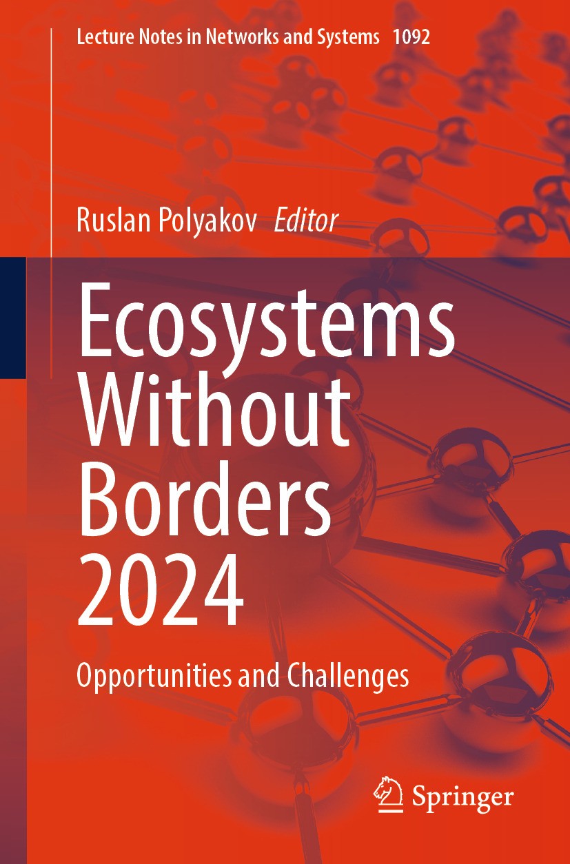 Titlebook: Ecosystems Without Borders 2024; Opportunities and Ch Ruslan Polyakov Conference proceedings 2024 The Editor(s) (if applicable) and The Aut Titlebook: Ecosystems Without Borders 2024; Opportunities and Ch Ruslan Polyakov Conference proceedings 2024 The Editor(s) (if applicable) and The Aut