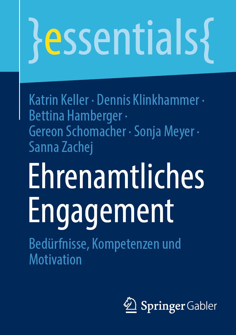 Titlebook: Ehrenamtliches Engagement; Bedürfnisse, Kompete Katrin Keller,Dennis Klinkhammer,Sanna Zachej Book 2024 Der/die Herausgeber bzw. der/die Au Titlebook: Ehrenamtliches Engagement; Bedürfnisse, Kompete Katrin Keller,Dennis Klinkhammer,Sanna Zachej Book 2024 Der/die Herausgeber bzw. der/die Au
