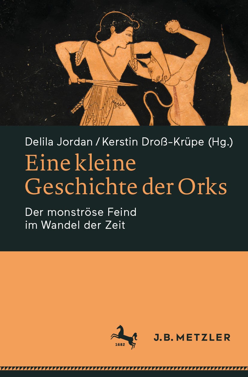 Titlebook: Eine kleine Geschichte der Orks; Der monströse Feind Delila Jordan,Kerstin Droß-Krüpe Book 2024 Der/die Herausgeber bzw. der/die Autor(en) Titlebook: Eine kleine Geschichte der Orks; Der monströse Feind Delila Jordan,Kerstin Droß-Krüpe Book 2024 Der/die Herausgeber bzw. der/die Autor(en)