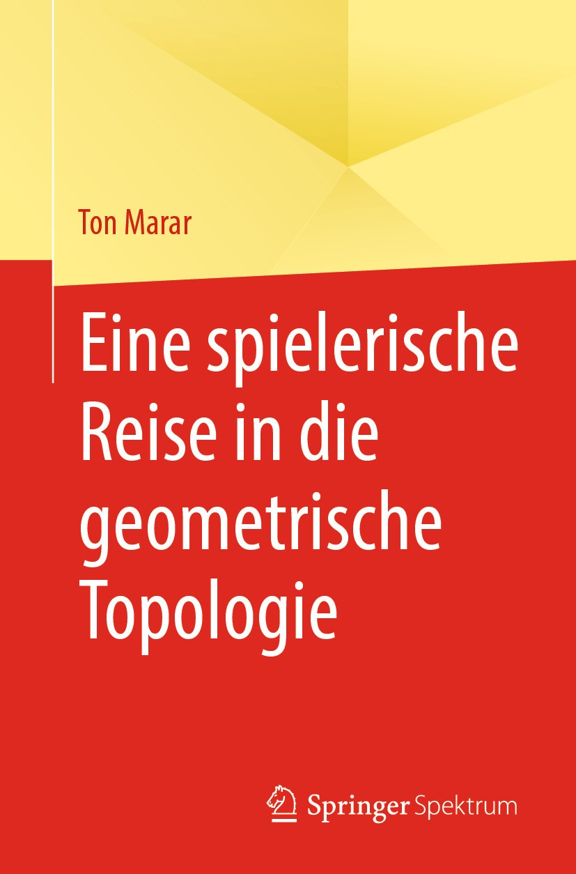 Titlebook: Eine spielerische Reise in die geometrische Topologie; Ton Marar Textbook 2024 Der/die Herausgeber bzw. der/die Autor(en), exklusiv lizenz Titlebook: Eine spielerische Reise in die geometrische Topologie; Ton Marar Textbook 2024 Der/die Herausgeber bzw. der/die Autor(en), exklusiv lizenz