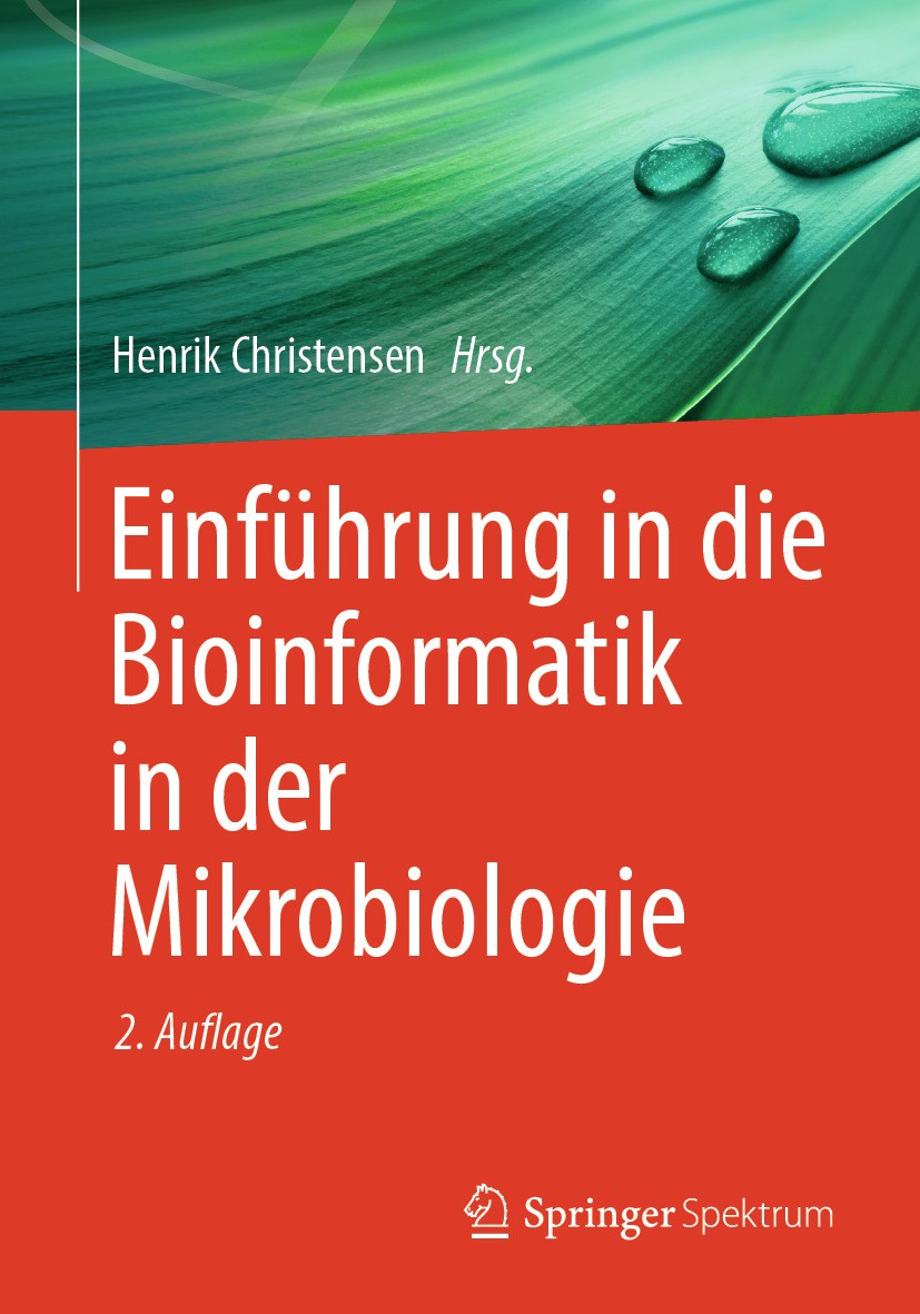 Titlebook: Einführung in die Bioinformatik in der Mikrobiologie; Henrik Christensen Textbook 20242nd edition Der/die Herausgeber bzw. der/die Autor(e Titlebook: Einführung in die Bioinformatik in der Mikrobiologie; Henrik Christensen Textbook 20242nd edition Der/die Herausgeber bzw. der/die Autor(e