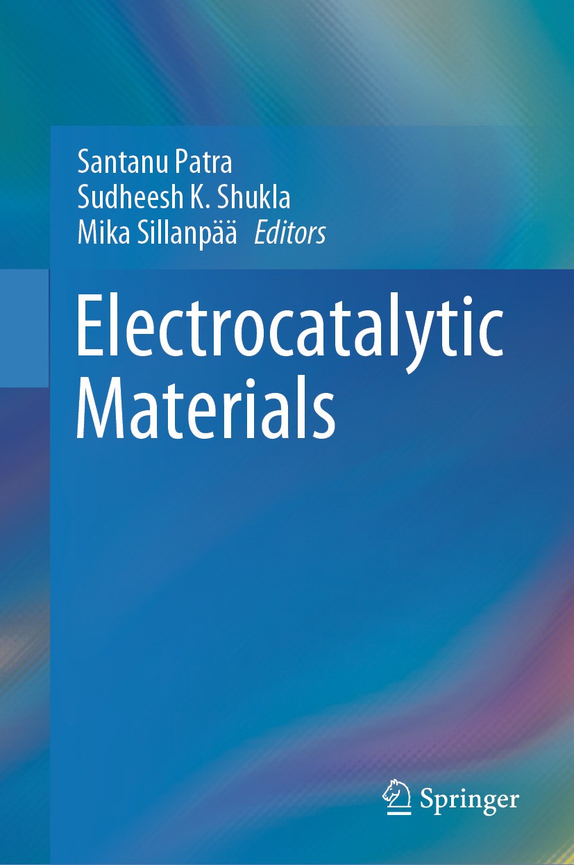 Titlebook: Electrocatalytic Materials; Santanu Patra,Sudheesh K. Shukla,Mika Sillanpää Book 2024 The Editor(s) (if applicable) and The Author(s), und Titlebook: Electrocatalytic Materials; Santanu Patra,Sudheesh K. Shukla,Mika Sillanpää Book 2024 The Editor(s) (if applicable) and The Author(s), und
