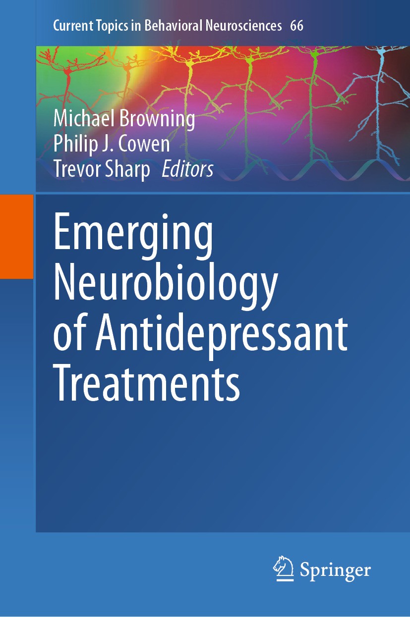 Titlebook: Emerging Neurobiology of Antidepressant Treatments; Michael Browning,Philip J. Cowen,Trevor Sharp Book 2024 The Editor(s) (if applicable) Titlebook: Emerging Neurobiology of Antidepressant Treatments; Michael Browning,Philip J. Cowen,Trevor Sharp Book 2024 The Editor(s) (if applicable)