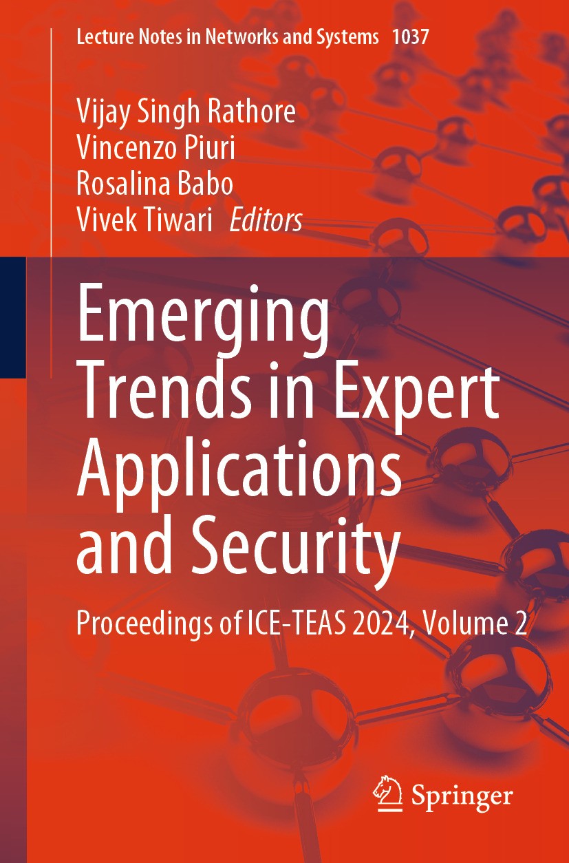 Titlebook: Emerging Trends in Expert Applications and Security; Proceedings of ICE-T Vijay Singh Rathore,Vincenzo Piuri,Vivek Tiwari Conference procee Titlebook: Emerging Trends in Expert Applications and Security; Proceedings of ICE-T Vijay Singh Rathore,Vincenzo Piuri,Vivek Tiwari Conference procee