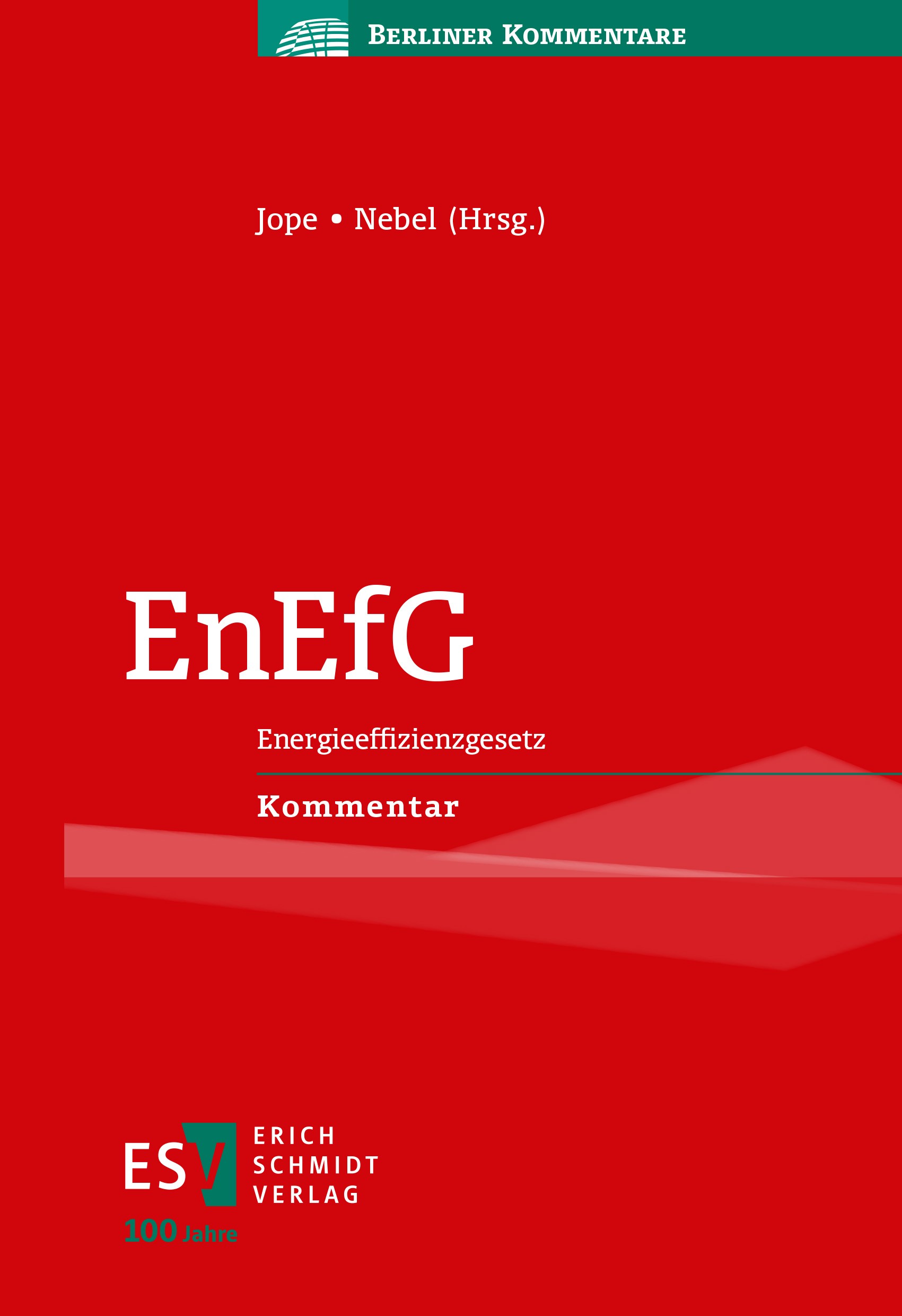 Titlebook: EnEfG; Energieeffizienzgese Lars Jope,Julian Asmus Nebel Book 2024 Erich Schmidt Verlag GmbH & Co. KG 2024 Energieeffizienz.Energieeinsparu Titlebook: EnEfG; Energieeffizienzgese Lars Jope,Julian Asmus Nebel Book 2024 Erich Schmidt Verlag GmbH & Co. KG 2024 Energieeffizienz.Energieeinsparu