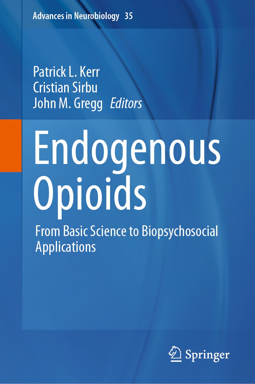 Titlebook: Endogenous Opioids; From Basic Science t Patrick L. Kerr,Cristian Sirbu,John M. Gregg Book 2024 The Editor(s) (if applicable) and The Autho Titlebook: Endogenous Opioids; From Basic Science t Patrick L. Kerr,Cristian Sirbu,John M. Gregg Book 2024 The Editor(s) (if applicable) and The Autho