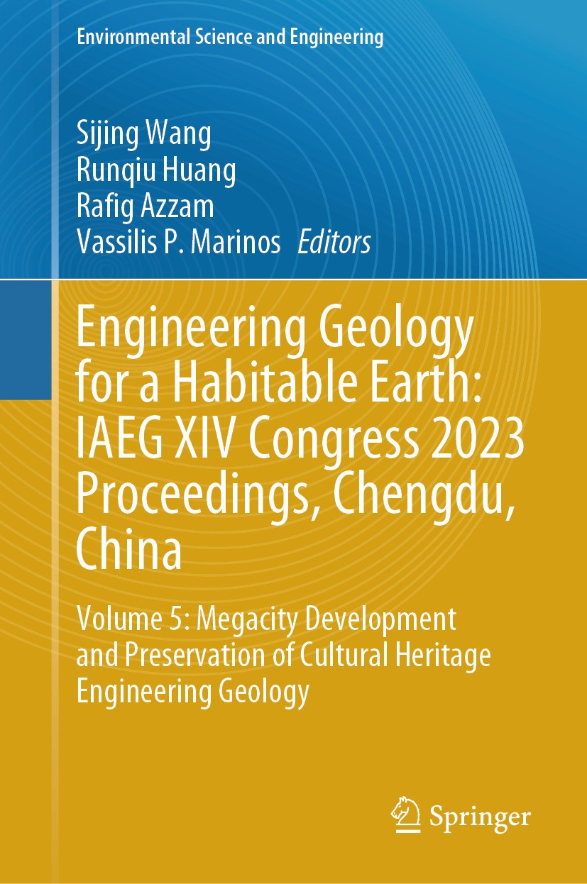 Titlebook: Engineering Geology for a Habitable Earth: IAEG XIV Congress 2023 Proceedings, Chengdu, China; Volume 5: Megacity D Sijing Wang,Runqiu Huan Titlebook: Engineering Geology for a Habitable Earth: IAEG XIV Congress 2023 Proceedings, Chengdu, China; Volume 5: Megacity D Sijing Wang,Runqiu Huan