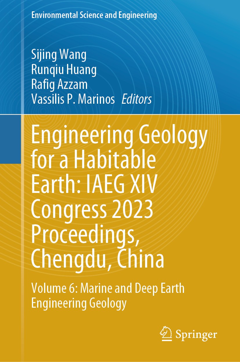 Titlebook: Engineering Geology for a Habitable Earth: IAEG XIV Congress 2023 Proceedings, Chengdu, China; Volume 6: Marine and Sijing Wang,Runqiu Huan Titlebook: Engineering Geology for a Habitable Earth: IAEG XIV Congress 2023 Proceedings, Chengdu, China; Volume 6: Marine and Sijing Wang,Runqiu Huan