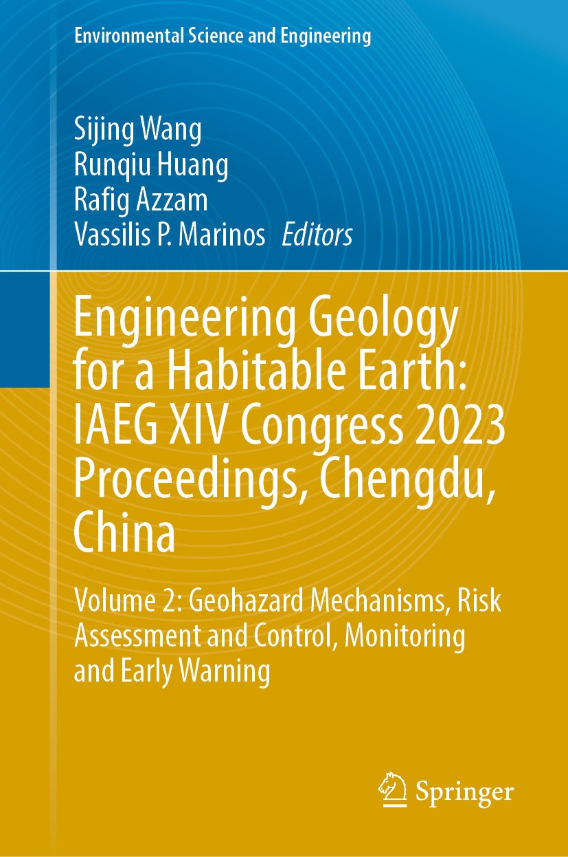 Titlebook: Engineering Geology for a Habitable Earth: IAEG XIV Congress 2023 Proceedings, Chengdu, China; Volume 2: Geohazard Sijing Wang,Runqiu Huan Titlebook: Engineering Geology for a Habitable Earth: IAEG XIV Congress 2023 Proceedings, Chengdu, China; Volume 2: Geohazard Sijing Wang,Runqiu Huan