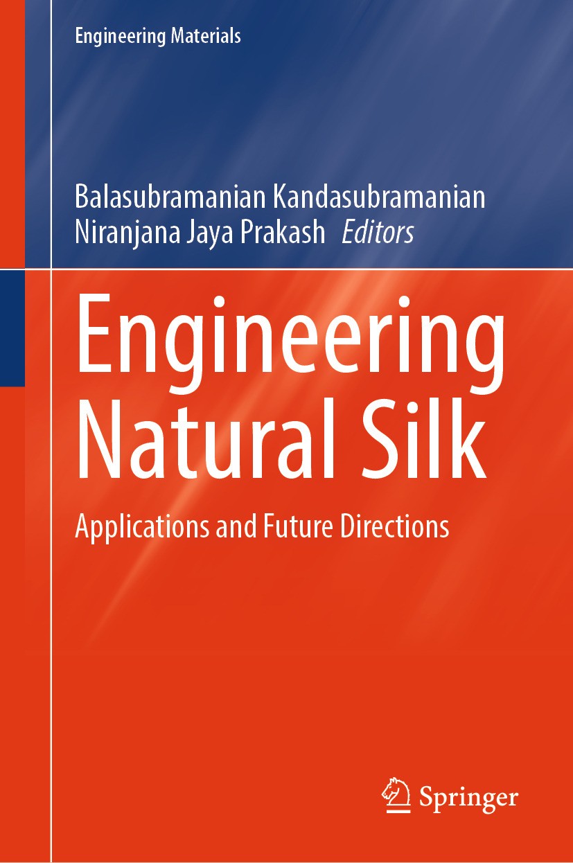Titlebook: Engineering Natural Silk; Applications and Fut Balasubramanian Kandasubramanian,Niranjana Jaya Pr Book 2025 The Editor(s) (if applicable) a Titlebook: Engineering Natural Silk; Applications and Fut Balasubramanian Kandasubramanian,Niranjana Jaya Pr Book 2025 The Editor(s) (if applicable) a