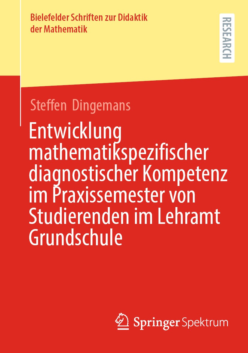 Titlebook: Entwicklung mathematikspezifischer diagnostischer Kompetenz im Praxissemester von Studierenden im Le; Steffen Dingemans Book 2024 Der/die Titlebook: Entwicklung mathematikspezifischer diagnostischer Kompetenz im Praxissemester von Studierenden im Le; Steffen Dingemans Book 2024 Der/die