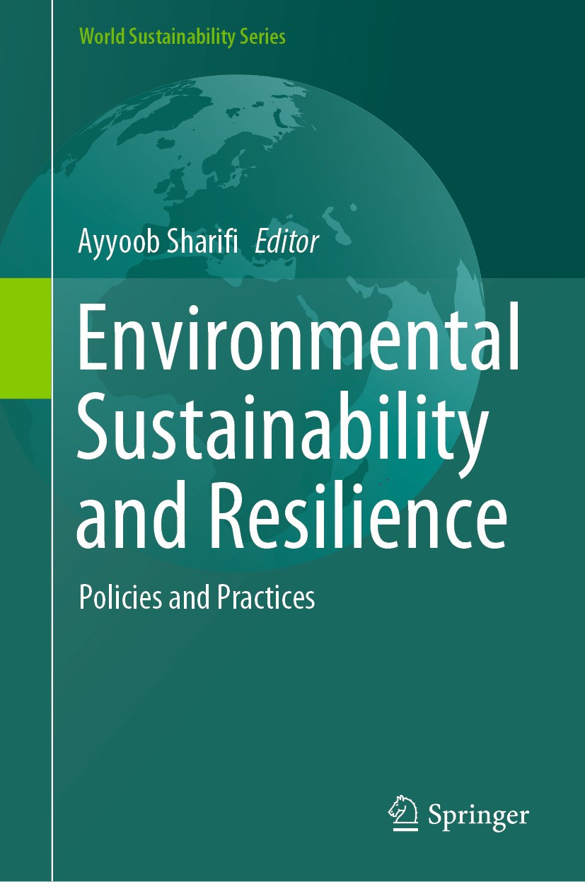 Titlebook: Environmental Sustainability and Resilience; Policies and Practic Ayyoob Sharifi Book 2024 The Editor(s) (if applicable) and The Author(s), Titlebook: Environmental Sustainability and Resilience; Policies and Practic Ayyoob Sharifi Book 2024 The Editor(s) (if applicable) and The Author(s),