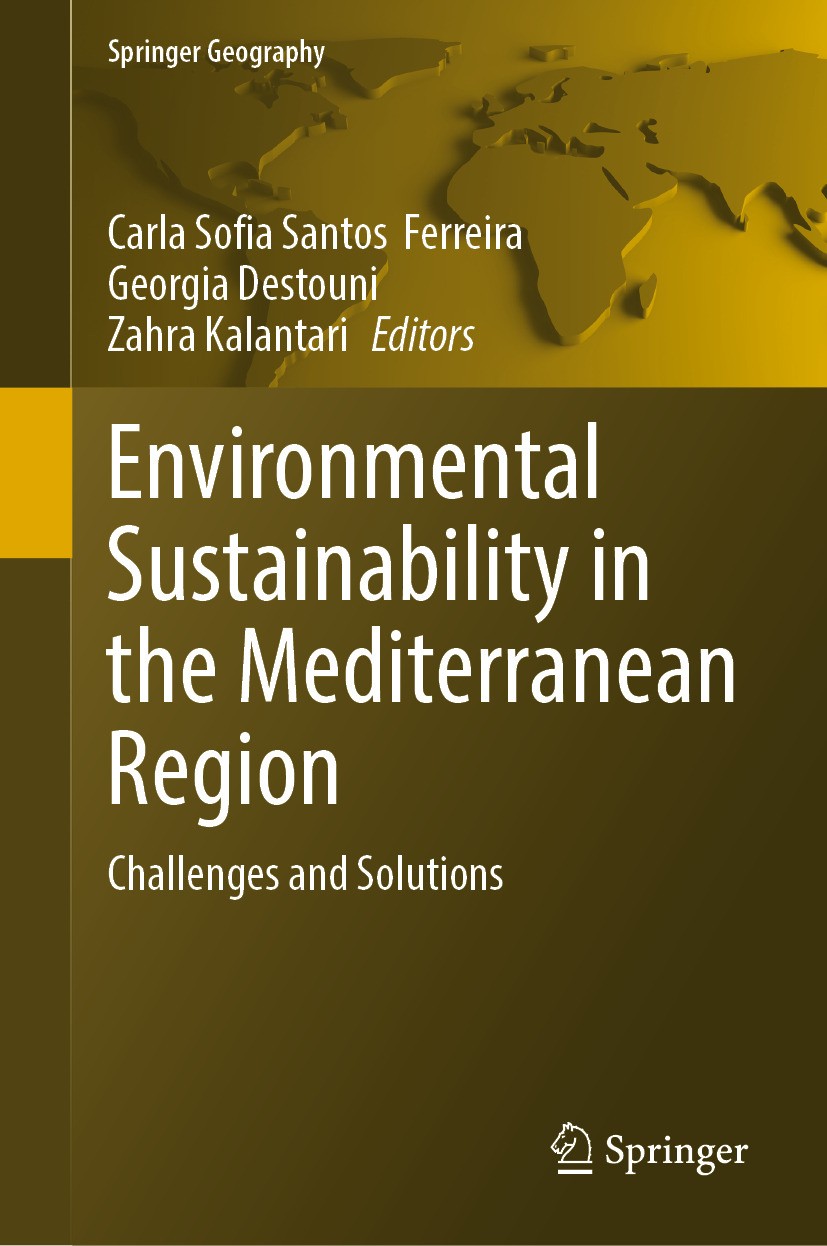 Titlebook: Environmental Sustainability in the Mediterranean Region; Challenges and Solut Carla Sofia Santos Ferreira,Georgia Destouni,Zahra Book 2024 Titlebook: Environmental Sustainability in the Mediterranean Region; Challenges and Solut Carla Sofia Santos Ferreira,Georgia Destouni,Zahra Book 2024