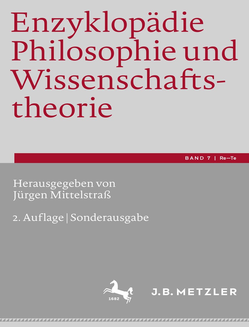 Titlebook: Enzyklopädie Philosophie und Wissenschaftstheorie; Bd. 7: Re–Te Jürgen Mittelstraß Book 2024Latest edition Der/die Herausgeber bzw. der/die Titlebook: Enzyklopädie Philosophie und Wissenschaftstheorie; Bd. 7: Re–Te Jürgen Mittelstraß Book 2024Latest edition Der/die Herausgeber bzw. der/die