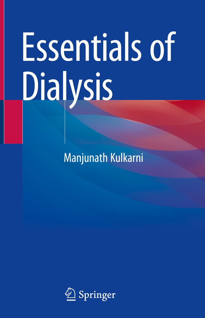 Titlebook: Essentials of Dialysis; Manjunath Kulkarni Textbook 2024 The Editor(s) (if applicable) and The Author(s), under exclusive license to Sprin Titlebook: Essentials of Dialysis; Manjunath Kulkarni Textbook 2024 The Editor(s) (if applicable) and The Author(s), under exclusive license to Sprin