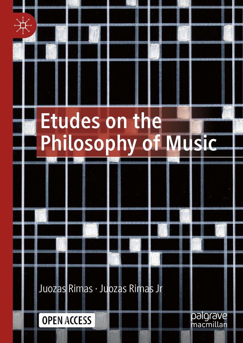 Titlebook: Etudes on the Philosophy of Music; Juozas Rimas,Juozas Rimas Jr. Book‘‘‘‘‘‘‘‘ 2024 The Editor(s) (if applicable) and The Author(s) 2024 20 Titlebook: Etudes on the Philosophy of Music; Juozas Rimas,Juozas Rimas Jr. Book‘‘‘‘‘‘‘‘ 2024 The Editor(s) (if applicable) and The Author(s) 2024 20