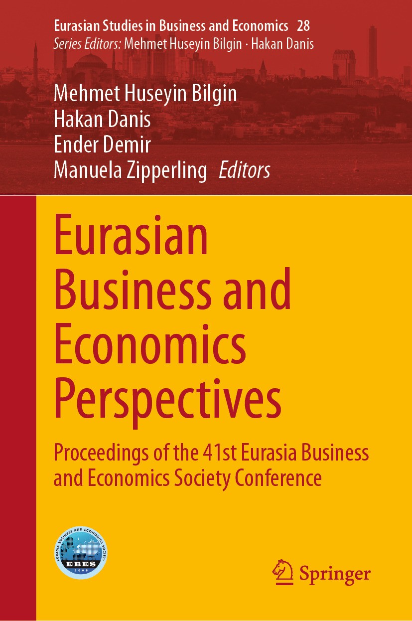 Titlebook: Eurasian Business and Economics Perspectives; Proceedings of the 4 Mehmet Huseyin Bilgin,Hakan Danis,Manuela Zipperli Conference proceeding Titlebook: Eurasian Business and Economics Perspectives; Proceedings of the 4 Mehmet Huseyin Bilgin,Hakan Danis,Manuela Zipperli Conference proceeding