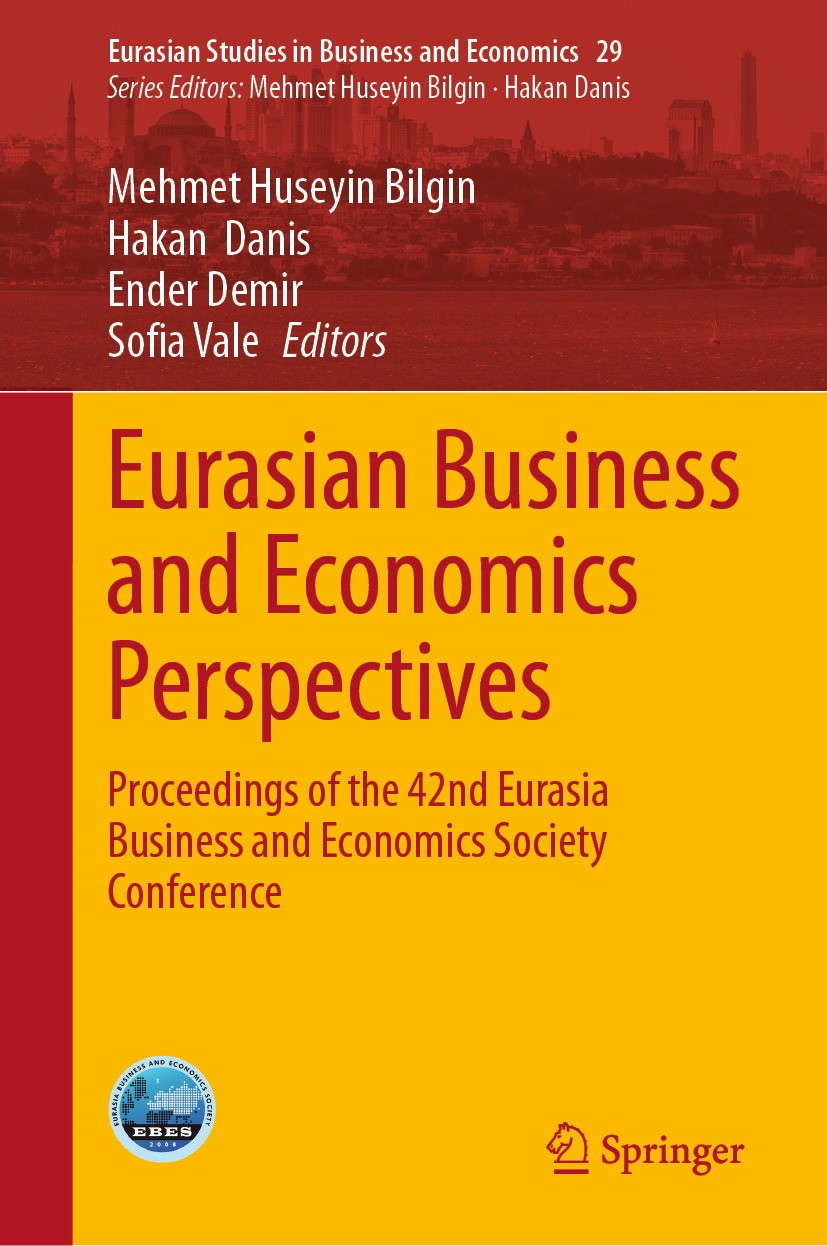 Titlebook: Eurasian Business and Economics Perspectives; Proceedings of the 4 Mehmet Huseyin Bilgin,Hakan Danis,Sofia Vale Conference proceedings 2024 Titlebook: Eurasian Business and Economics Perspectives; Proceedings of the 4 Mehmet Huseyin Bilgin,Hakan Danis,Sofia Vale Conference proceedings 2024