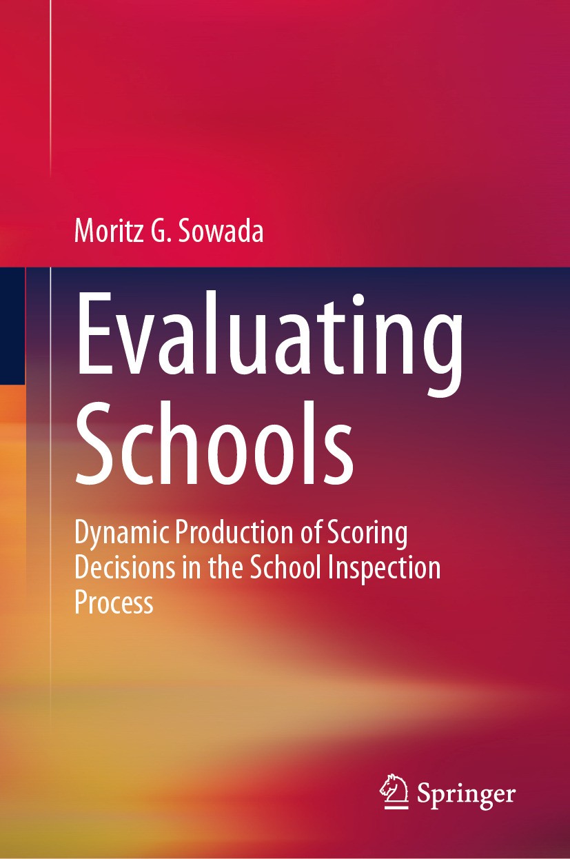 Titlebook: Evaluating Schools; Dynamic Production o Moritz G. Sowada Book 2024 The Editor(s) (if applicable) and The Author(s), under exclusive licens Titlebook: Evaluating Schools; Dynamic Production o Moritz G. Sowada Book 2024 The Editor(s) (if applicable) and The Author(s), under exclusive licens