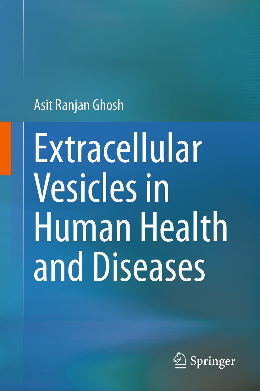 Titlebook: Extracellular Vesicles in Human Health and Diseases; Asit Ranjan Ghosh Book 2024 The Editor(s) (if applicable) and The Author(s), under ex Titlebook: Extracellular Vesicles in Human Health and Diseases; Asit Ranjan Ghosh Book 2024 The Editor(s) (if applicable) and The Author(s), under ex