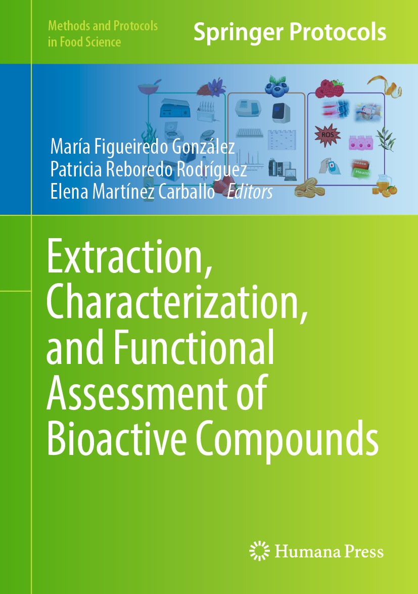 Titlebook: Extraction, Characterization, and Functional Assessment of Bioactive Compounds; María Figueiredo González,Patricia Reboredo Rodríg Book 20 Titlebook: Extraction, Characterization, and Functional Assessment of Bioactive Compounds; María Figueiredo González,Patricia Reboredo Rodríg Book 20