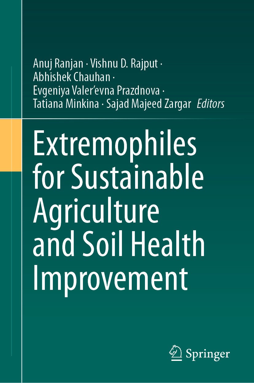 Titlebook: Extremophiles for Sustainable Agriculture and Soil Health Improvement; Anuj Ranjan,Vishnu D. Rajput,Sajad Majeed Zargar Book 2024 The Edit Titlebook: Extremophiles for Sustainable Agriculture and Soil Health Improvement; Anuj Ranjan,Vishnu D. Rajput,Sajad Majeed Zargar Book 2024 The Edit