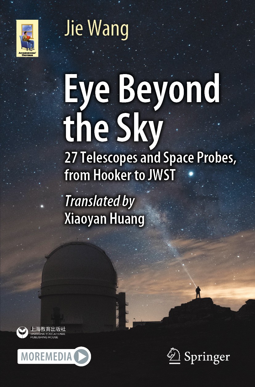 Titlebook: Eye Beyond the Sky; 27 Telescopes and Sp Jie Wang Book 2024 Shanghai Educational Publishing House Co., Ltd. 2024 Ground and Space Telescope Titlebook: Eye Beyond the Sky; 27 Telescopes and Sp Jie Wang Book 2024 Shanghai Educational Publishing House Co., Ltd. 2024 Ground and Space Telescope