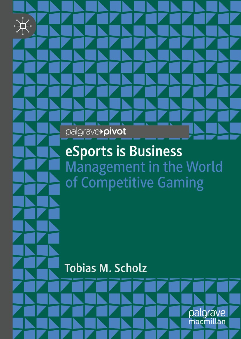 Titlebook: eSports is Business; Management in the Wo Tobias M. Scholz Book 2019 The Editor(s) (if applicable) and The Author(s), under exclusive licen Titlebook: eSports is Business; Management in the Wo Tobias M. Scholz Book 2019 The Editor(s) (if applicable) and The Author(s), under exclusive licen