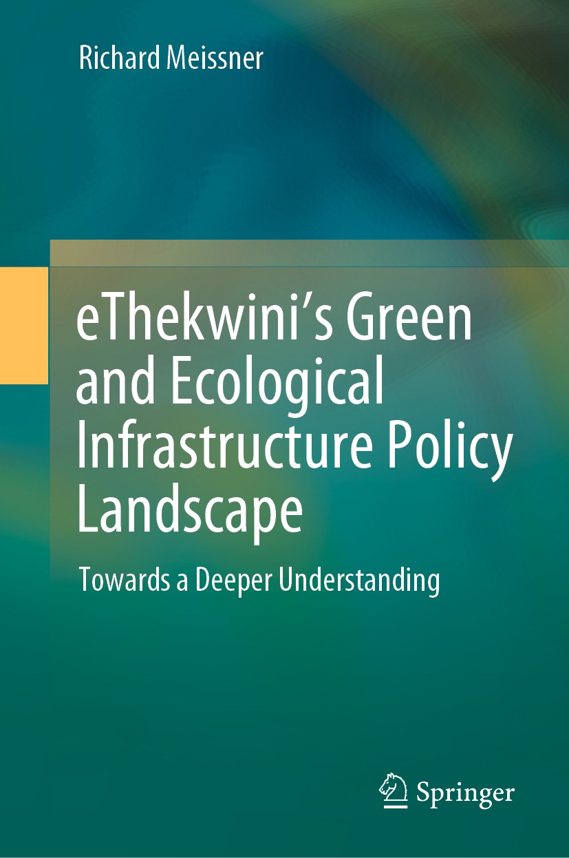 Titlebook: eThekwini’s Green and Ecological Infrastructure Policy Landscape; Towards a Deeper Und Richard Meissner Book 2021 The Editor(s) (if applica Titlebook: eThekwini’s Green and Ecological Infrastructure Policy Landscape; Towards a Deeper Und Richard Meissner Book 2021 The Editor(s) (if applica