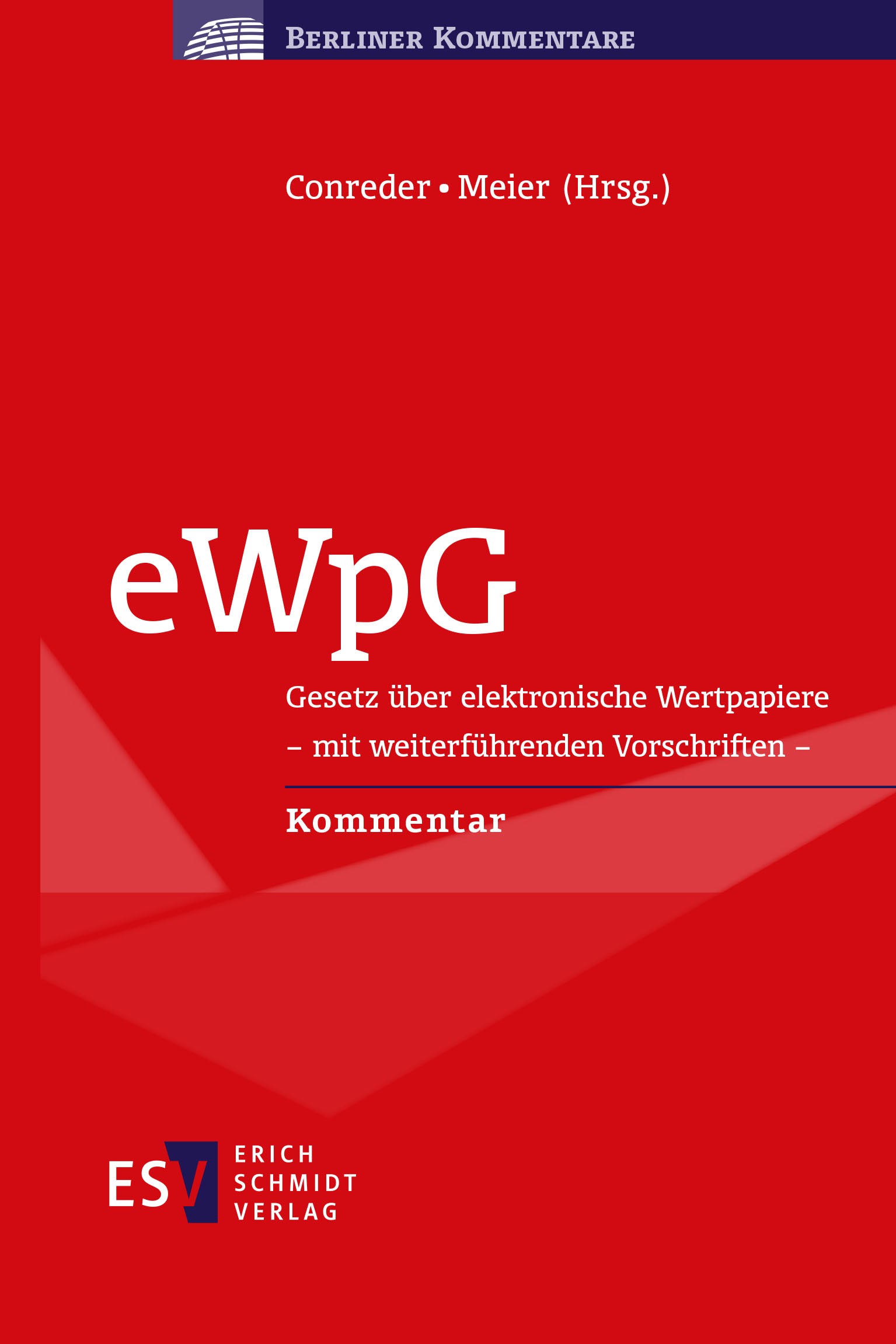 Titlebook: eWpG; Gesetz über elektron Christian Conreder,Johannes Meier Book 2023 Erich Schmidt Verlag GmbH & Co. KG 2023 Kapitalmarktaufsicht.Kryptow Titlebook: eWpG; Gesetz über elektron Christian Conreder,Johannes Meier Book 2023 Erich Schmidt Verlag GmbH & Co. KG 2023 Kapitalmarktaufsicht.Kryptow
