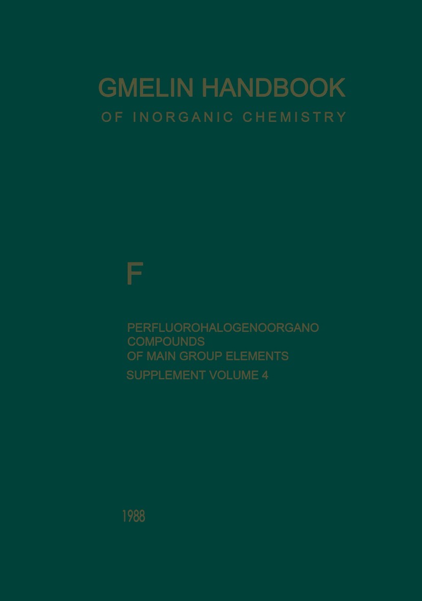 Titlebook: F Perfluorohalogenoorgano Compounds of Main Group Elements; Supplement Volume 4: Alois Haas,Dieter Koschel,Ulrich Niemann,Dieter Ko Book 19 Titlebook: F Perfluorohalogenoorgano Compounds of Main Group Elements; Supplement Volume 4: Alois Haas,Dieter Koschel,Ulrich Niemann,Dieter Ko Book 19