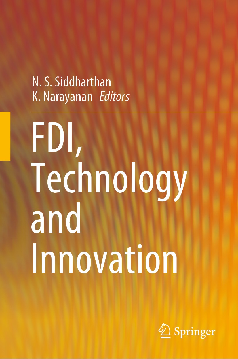Titlebook: FDI, Technology and Innovation; N. S. Siddharthan,K. Narayanan Book 2020 Springer Nature Singapore Pte Ltd. 2020 Technological Change.Inte Titlebook: FDI, Technology and Innovation; N. S. Siddharthan,K. Narayanan Book 2020 Springer Nature Singapore Pte Ltd. 2020 Technological Change.Inte