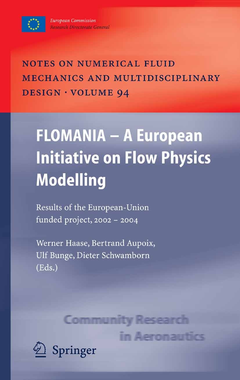 Titlebook: FLOMANIA - A European Initiative on Flow Physics Modelling; Results of the Europ Werner Haase,Bertrand Aupoix,Dieter Schwamborn Conference Titlebook: FLOMANIA - A European Initiative on Flow Physics Modelling; Results of the Europ Werner Haase,Bertrand Aupoix,Dieter Schwamborn Conference