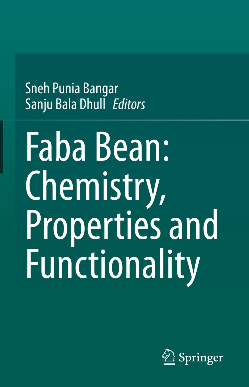 Titlebook: Faba Bean: Chemistry, Properties and Functionality; Sneh Punia Bangar,Sanju Bala Dhull Book 2022 The Editor(s) (if applicable) and The Aut Titlebook: Faba Bean: Chemistry, Properties and Functionality; Sneh Punia Bangar,Sanju Bala Dhull Book 2022 The Editor(s) (if applicable) and The Aut