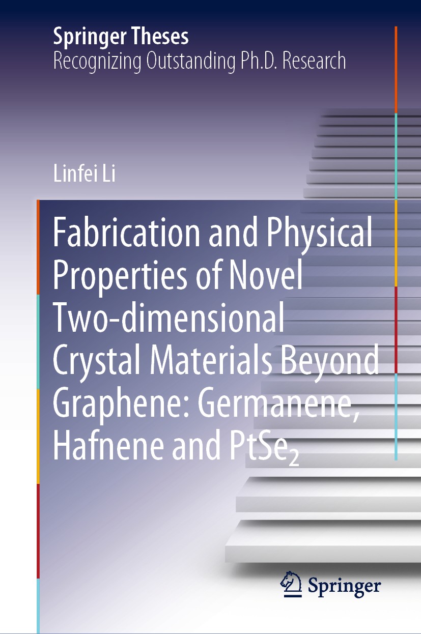 Titlebook: Fabrication and Physical Properties of Novel Two-dimensional Crystal Materials Beyond Graphene: Germ; Linfei Li Book 2020 Springer Nature Titlebook: Fabrication and Physical Properties of Novel Two-dimensional Crystal Materials Beyond Graphene: Germ; Linfei Li Book 2020 Springer Nature